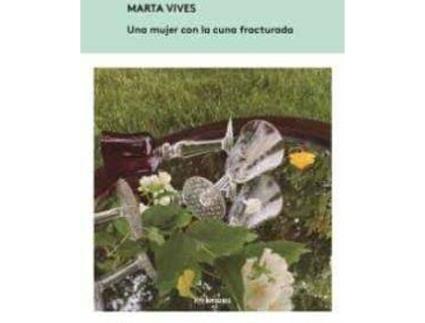 Livro Una mujer con la cuna fracturada de Marta Vives (Espanhol)