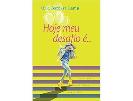 Livro Hoje Meu Desafio É… de Barbara Lamp (Português-Brasil)