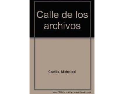 Livro Calle De Los Archivos de Michel Del Castillo (Espanhol)