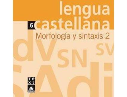 Livro Lengua castellana, morfología y sintaxis, 2 ESO. Cuaderno 6 de Lluïsa Pla, M. (Espanhol)