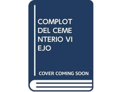 Livro El complot del Cementerio Viejo de Aa.Vv. (Espanhol)