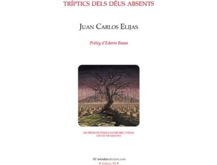 Livro Tríptics Dels Dèus Absents de Juan Carlos Elijas (Catalão)