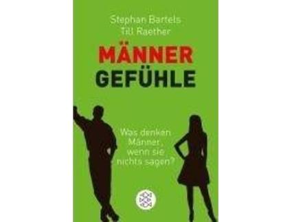 Livro Männergefühle : Was denken Männer, wenn sie nichts sagen? de Stephan Bartels, Till Raether (Alemão)