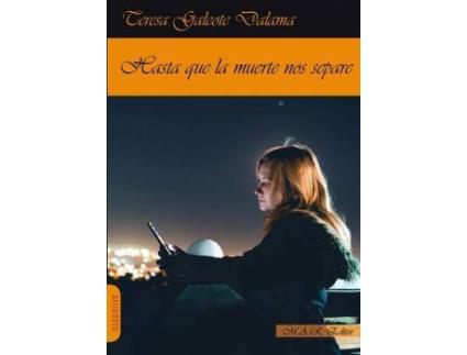 Livro Hasta que la muerte nos separe de Teresa Galeote Dalama (Espanhol)