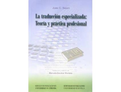 Livro La traducción especializada : teoría y práctica profesional de Juan C. Sager (Espanhol)
