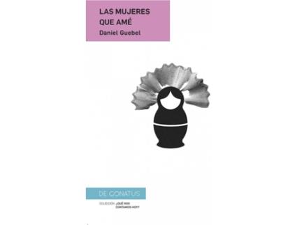 Livro Las Mujeres Que Amé de Daniel Guebel (Espanhol)