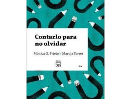 Livro Contarlo para no olvidar : conversación entre Mónica G. Prieto y Maruja Torres de Maruja Torres, Mónica García Prieto, Ilustrado por Cinta Fosch (Espanhol)