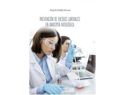 Livro Prevención de riesgos laborales para técnicos en anatomía patológica de Rafael Ceballos Atienza (Espanhol)