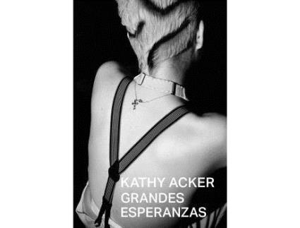 Livro Grandes esperanzas de Prólogo por Eileen Myles Kathy Acker (Espanhol)