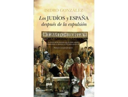 Livro Los Judíos Y España Después De La Expulsión de Isidro González (Espanhol)