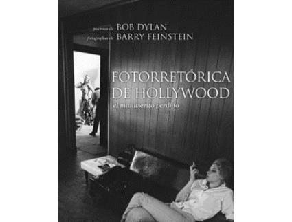 Livro Fotorretórica De Hollywood de Barry Feinstein, Bob Dylan (Espanhol)