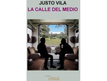 Livro La calle del medio de Vila, Justo (Espanhol)