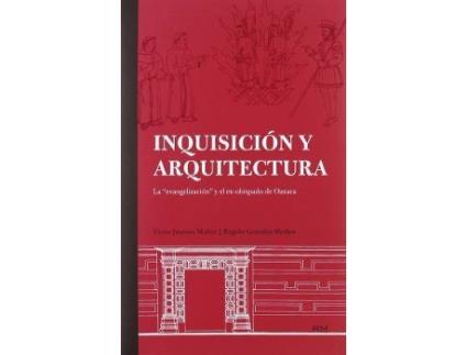 Livro Inquisicion Y Arquitectura, La. Evangelizacion Y El Ex Obispado De Oaxaca de Jimenez Muñoz, Victor (Espanhol)