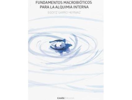 Livro Fundamentos macrobióticos para la alquimia interna de Egoitz Garro Hernaiz, Ilustrado por Isabel Gonçalves (Espanhol)