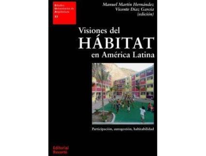 Livro Visiones Del Habitat En America Latina de Manuel J. Martín Hernández, Vicente Díaz García, Literary Editor Jorge Sainz Avia (Espanhol)