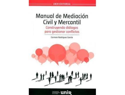 Livro Manual de mediación civil y mercantil : construyendo diálogos para resolver conflictos de Carmen Rodríguez García (Espanhol)