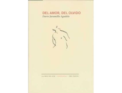 Livro Del Amor, Del Olvido de Darío Jaramillo Agudelo (Espanhol)