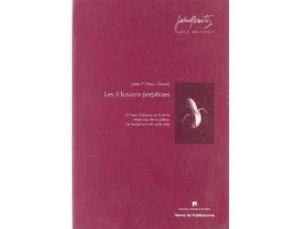 Livro Les il·lusions perpetues de Josep M. Riera I Gassiot (Espanhol)
