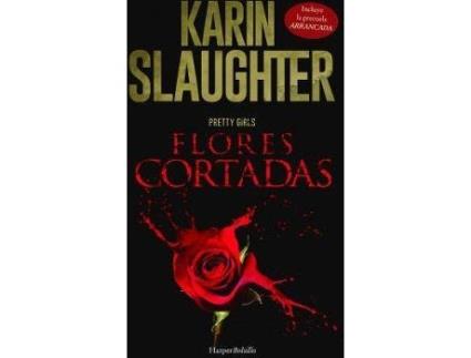 Livro Flores cortadas; Arrancada de Slaughter Karin (Espanhol)