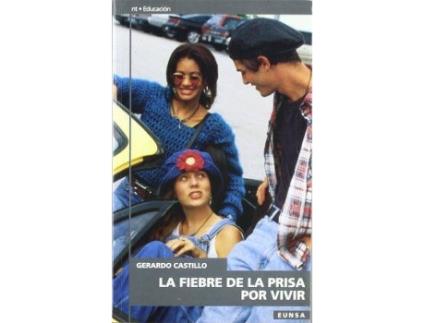 Livro La Fiebre de La Prisa Por Vivir : Jovenes Que No Saben Esperar de Gerardo Castillo Ceballos (Espanhol)