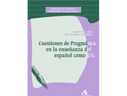 Livro Cuestiones De Pragmática En La Enseñanza Del Español 2/L de Agustín Vera Luján, M. Blanco Rodríguez (Espanhol)