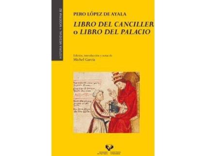 Livro Libro del Canciller o Libro del Palacio de López De Ayala, Pero, Editado por Michel Garcia (Espanhol)