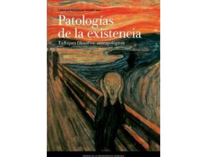 Livro Patologías de la existencia : enfoques filosófico-antropológicos de Luisa Paz Rodríguez Suárez (Espanhol)