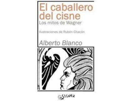 Livro El Caballero Del Cisne de Alberto Blanco (Espanhol)