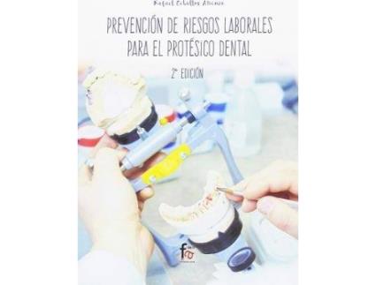 Livro Prevención de riesgos laborales para el protésico dental de Rafael Ceballos Atienza (Espanhol)