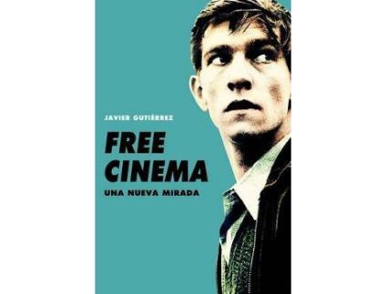 Livro Free Cinema : una nueva mirada de Javier Gutiérrez Martínez (Espanhol)