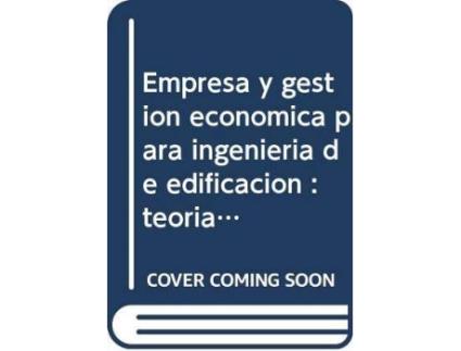 Livro Empresa y gestión económica para ingeniería de edificación : teoría y práctica de Ana Truyols Mateu, Sebastián Truyols Mateu (Espanhol)