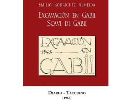 Livro Excavación en Gabii : diario (1965) = Scavi di Gabii : taccuino (1965) de Rodríguez Almeida, Emilio, Editado por Laurentino Garcia Y Garcia (Italiano)