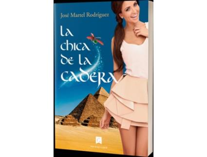 Livro La Chica De La Cadera de José Martel Rodríguez (Espanhol)