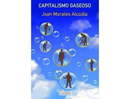 Livro Capitalismo gaseoso de Morales Alcudia, Joan (Espanhol)