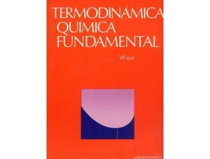 Livro Termodinámica química fundamental de Juerg Waser (Espanhol)