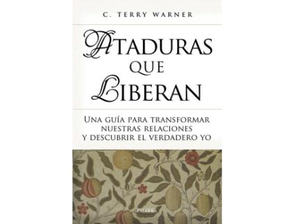 Livro Ataduras Que Liberan de C. Terry Warner (Espanhol)