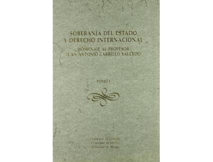 Livro Soberanía del Estado y derecho internacional : homenaje al profesor Juan Antonio Carrillo Salcedo de Federico Mayor Zaragoza (Espanhol)