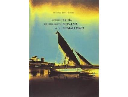 Livro Estudio batilitológico de la bahía de Palma de Mallorca (Madrid, 1916) de Rafael De Buen Y Lozano (Espanhol)