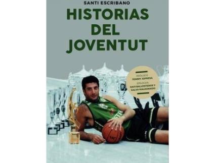 Livro Historias del Joventut de Prólogo por Tomás Jofresa, Santiago Escribano López (Espanhol)