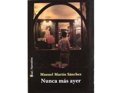 Livro Nunca más ayer de Manuel MartíN SáNchez (Espanhol)