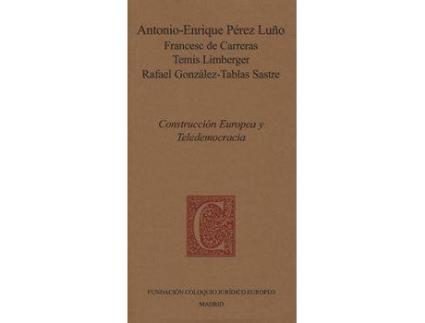 Livro Construcción europea y teledemocracia de Antonio-Enrique PéRez Luã±O (Espanhol)