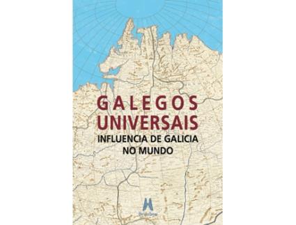 Livro Galegos Universais. Influencia De Galicia No Mundo (Galego)