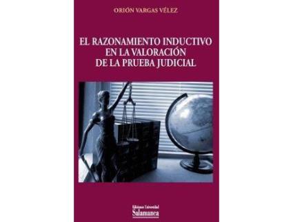 Livro El razonamiento inductivo en la valoración de la prueba judicial de Orión Vargas Vélez (Espanhol)