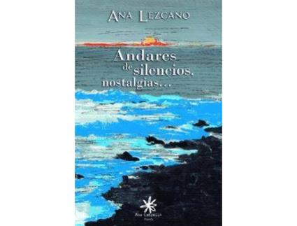 Livro Andares de silencios, nostalgias-- de Ana Lezcano Pastor (Espanhol)