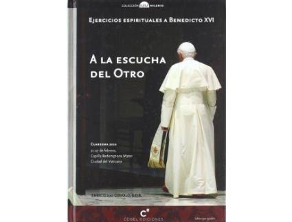 Livro A La Escucha Del Otro. Ejercicios Espirituales Benedicto Xvi de Dal Covolo Enrico (Espanhol)