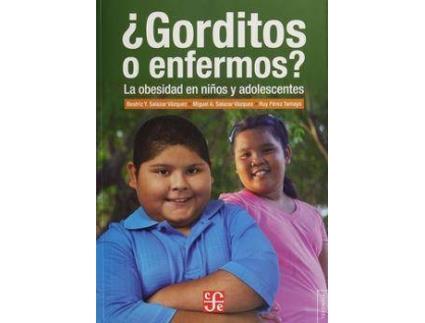 Livro Gorditos O Enfermos. La Obesidad En Niños Y Adolescentes de Salazar Vazquez, Beatriz Y. (Espanhol)