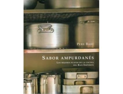 Livro Sabor ampurdanés : los mejores platos de la cocina del Baix EmpordÃ de Pere Bahí Fã Bregas (Espanhol)