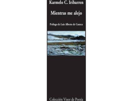Livro Mientras Me Alejo de Karmelo C.Iribarren (Espanhol)