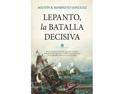 Livro Lepanto, La Batalla Decisiva de Agustín R. Rodríguez González (Espanhol)