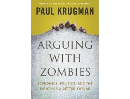 Livro Arguing With Zombies De Paul Krugman (Inglês)